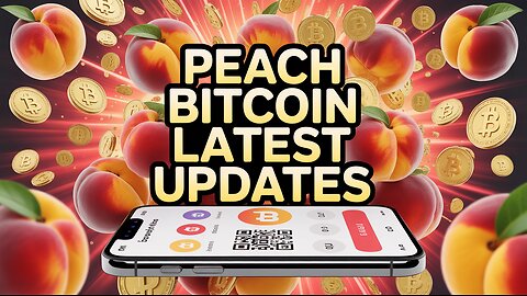 🍑PEACH BITCOIN: THE LEADING P2P, NON-KYC EXCHANGE UNVEILS UPDATES⚡️ALEX BROU🗣️