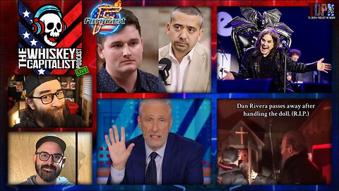 Medhi Hasan Is A Turd/Dan Rivera Dies After Touching Annabelle Doll/Ozzy Osbourne Dies | 7.23.25