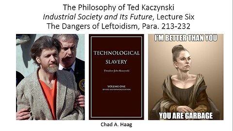 Philosophy of Ted Kaczynski Industrial Society and Its Future Lecture 6 The Dangers of Leftoidism