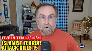 Five in Ten 12/15/25: Terror Attack in Australia Kills 15