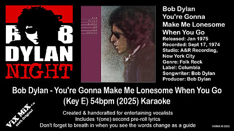 Bob Dylan - You're Gonna Make Me Lonesome When You Go (Key E) 54bpm (2025) Karaoke