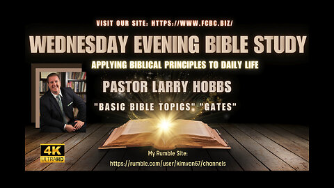 Basic Bible Topics: “ Gates”. Pastor Larry Hobbs, Flagler County Baptist Church