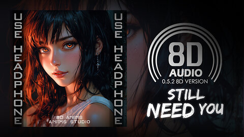 Uplink - Still Need You (feat. AWR) (8D AUDIO) 🎧
