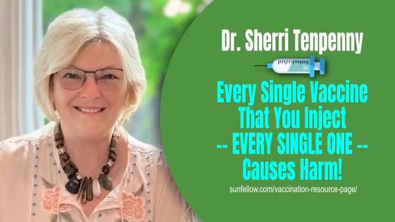 Dr. Sherri Tenpenny: Every Single Vaccine That You Inject -- EVERY SINGLE ONE -- Causes Harm!