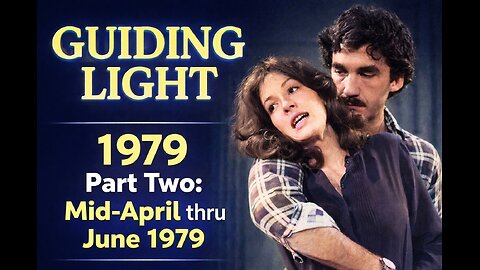 GUIDING LIGHT 1979 Part Two: Mid-APRIL-JUNE 1979