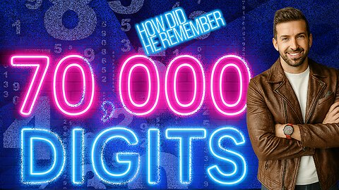 How To Remember 70,000 Digits