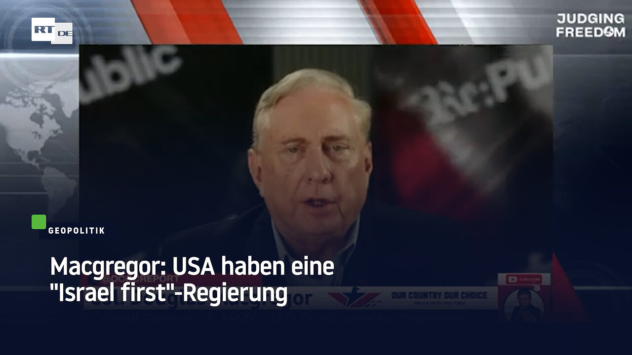 Macgregor: USA haben eine "Israel first"-Regierung