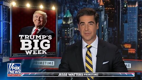 Jesse Watters: Trump’s best week ever just got even better🏆
