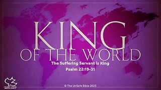 Psalm 22:19-31 King of the World