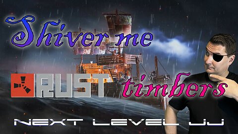 🔴 Live - Shiver me Rust timbers