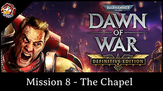 Dawn of War 1 Definitive Edition - Campaign Mission 8