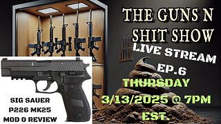 "THE GUNS N SHIT SHOW EPISODE 6"