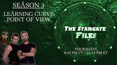 The Stargate Files #25 - Reviews Learning Curve / Point of View