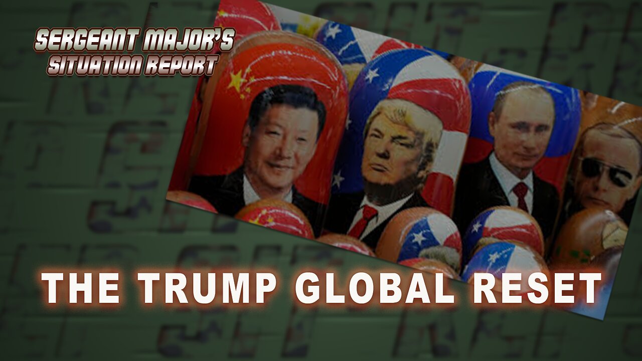 The TRUMP Global Reset | Sergeant Major's Situation Report w/John Gillette