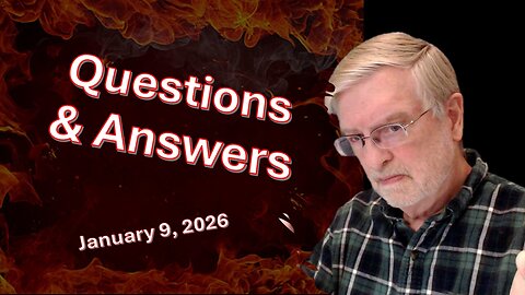 Questions and Answers - January 9, 2026