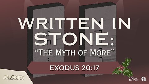 Written in Stone - The Myth of More