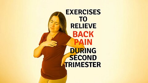 Exercises to Relieve Back Pain During Pregnancy