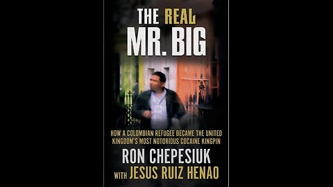 THE REAL MR. BIG: How a Colombian Refugee Became...Notorious Cocaine Kingpin. (2021)