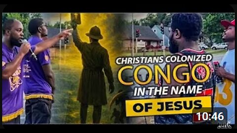 Christians Colonized Congo In The Name Of YT Jesus