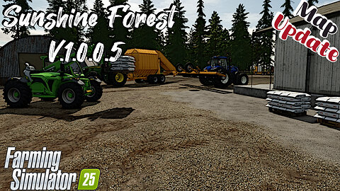 Map Update | Sunshine Forest | V.1.0.0.5 | Farming Simulator 25