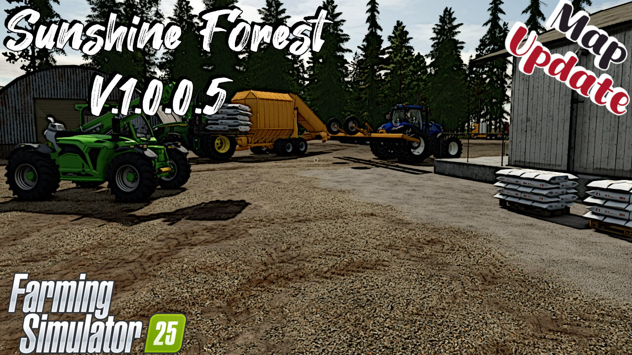 Map Update | Sunshine Forest | V.1.0.0.5 | Farming Simulator 25