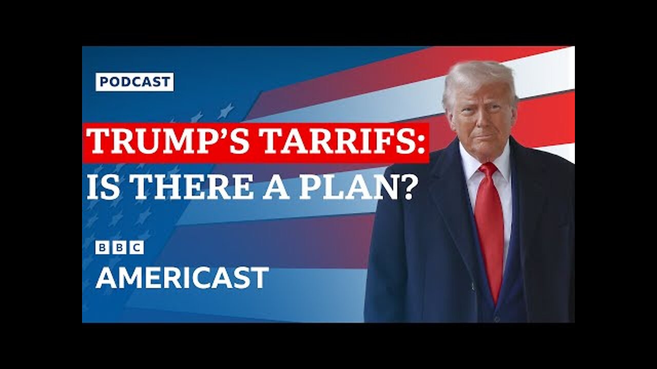 Donald Trump's tariffs: Is there a plan? | BBC News