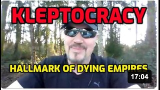 KLEPTOCRACY - HALLMARK OF DYING EMPIRES