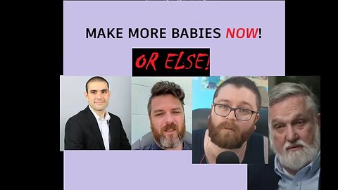 Meet the Natalist CREEPS who DEMAND you breed like Rabbits!