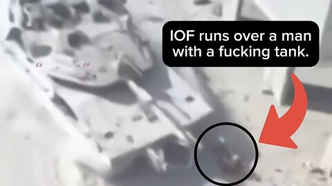 The I0F Running Over A Civilian With A Tank