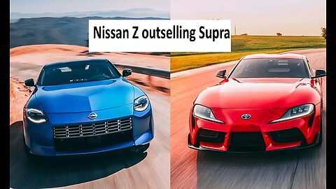 Nissan Z outselling Toyota Supra, but have you seen any?
