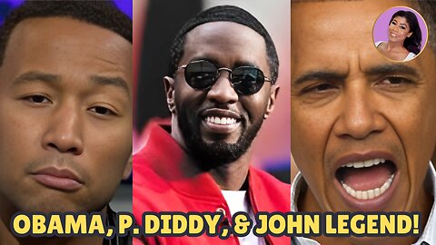 The P. Diddy, Obama, and John Legend Connection! It's Weird!