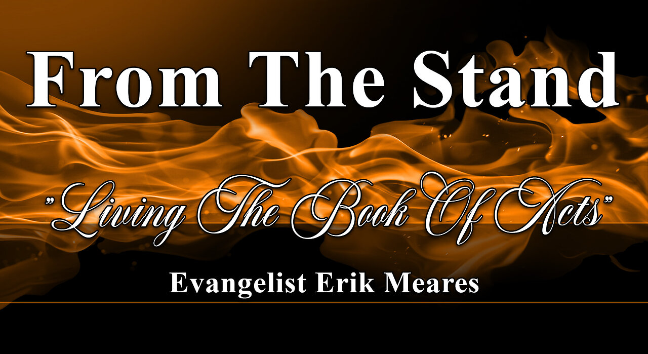 Living The Books Of Acts | From The Stand | Erik Meares