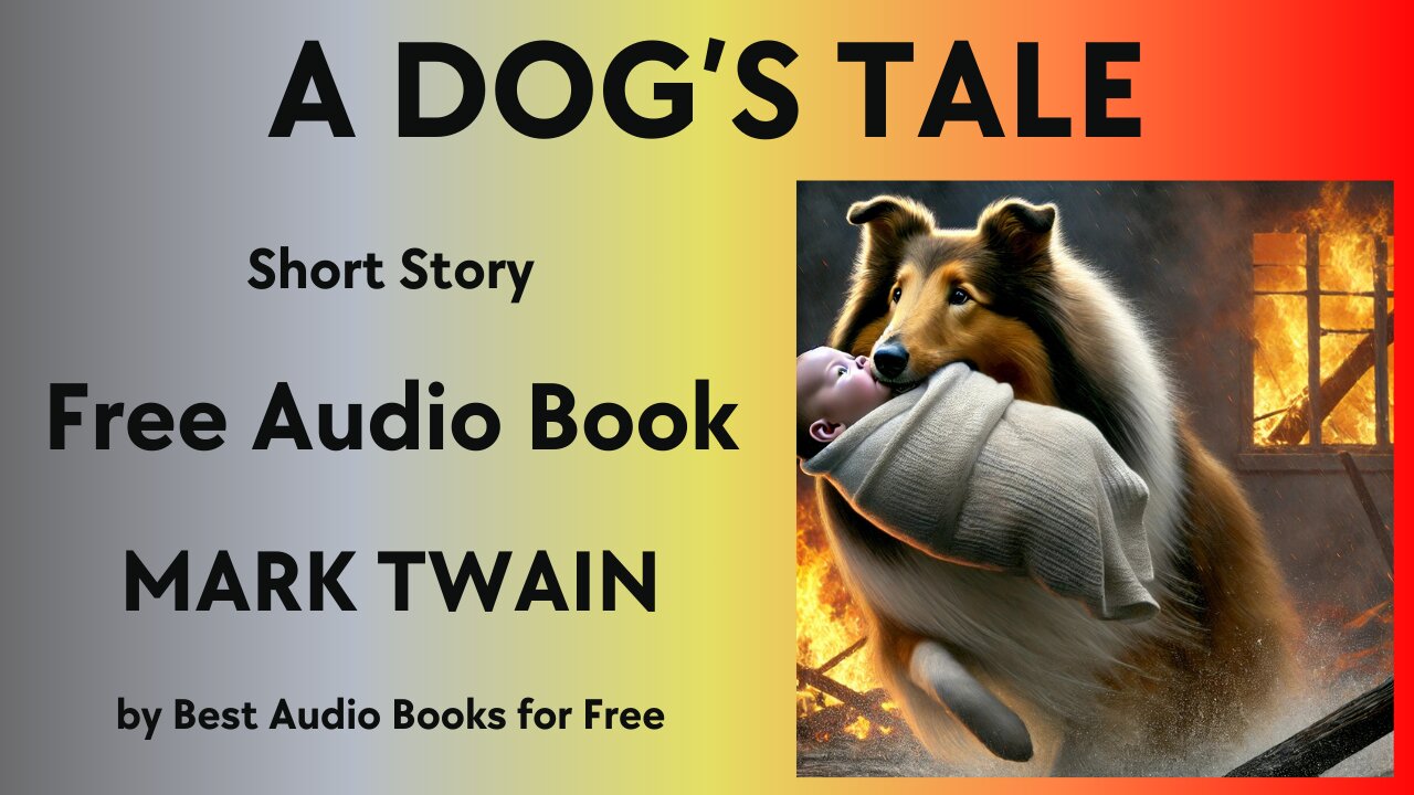 A Dog's Tale - A Short Story - by Mark Twain - Best Audio Books for Free
