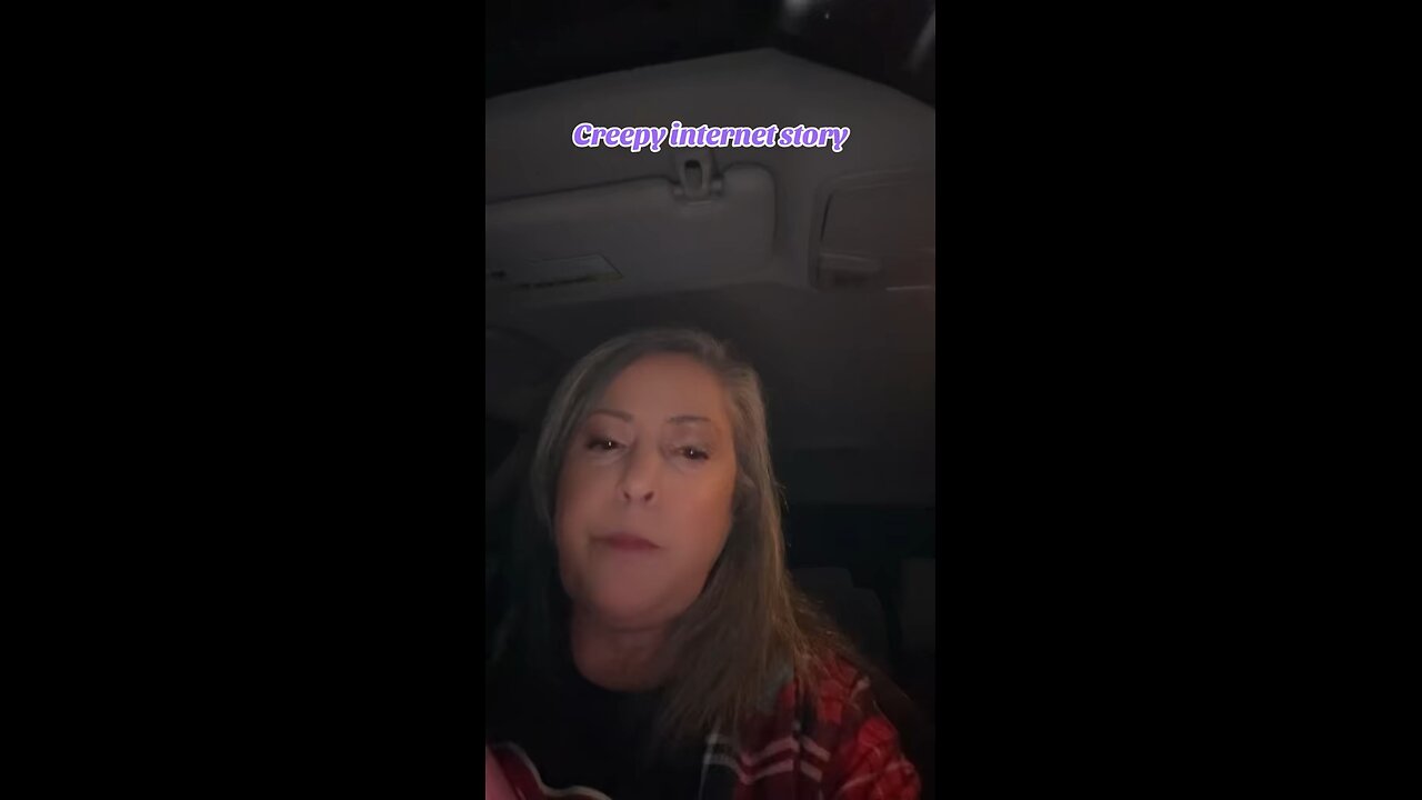Creepy internet story