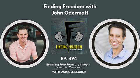 Breaking Free From the Illness-Industrial Complex with Darrell Becker