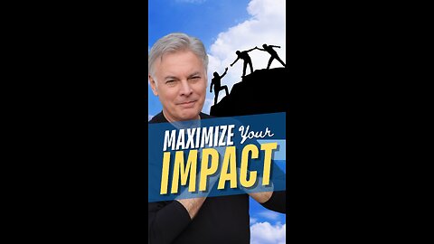 Maximize Your Impact