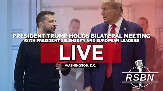 LIVE: Pres. Trump Holds Bilateral Meeting with Pres. Zelenskyy and European Leaders - 8/18/25