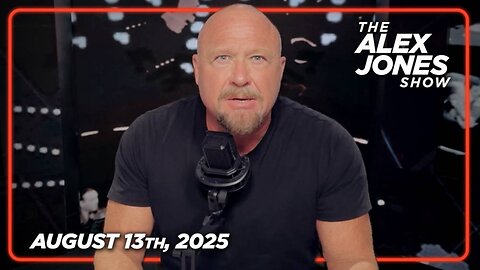 THE ALEX JONES SHOW - 8/13/2025: DC Insiders Confirm Indictments Of Deep State Obama Coup Plotters WILL Happen! Meanwhile, Democrats Go All-In On The Hoax That Trump Is Establishing Martial Law! PLUS, Canadian Man Fined Over $28K For Walking In The Park D