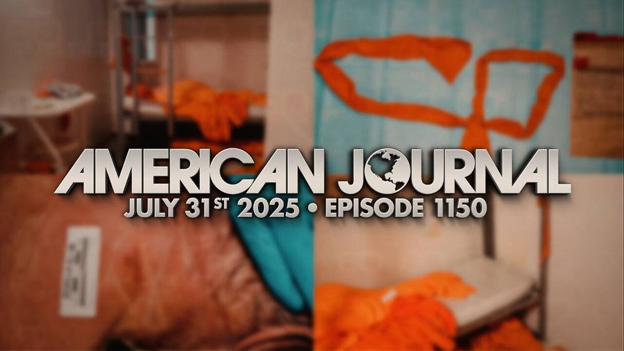 The American Journal THURSDAY FULL SHOW 7/31/25