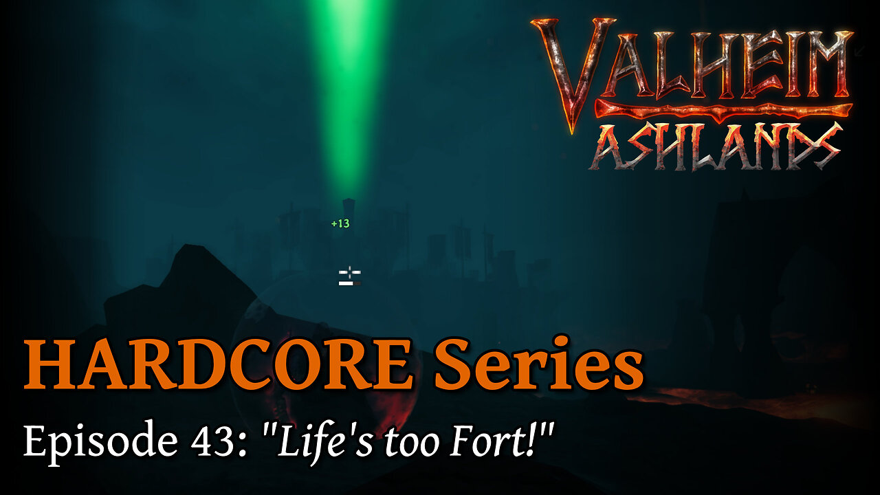 Valheim Hardcore E43:"Life's too Fort!"