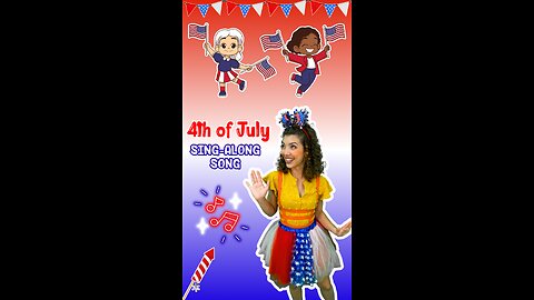 4th of July Sing-Along for Kids! 🇺🇸