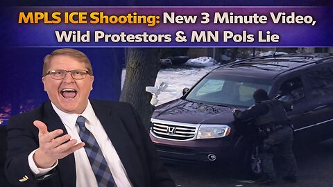 MPLS ICE Shooting: New 3 Minute Video, Wild Protestors & MN Pols Lie