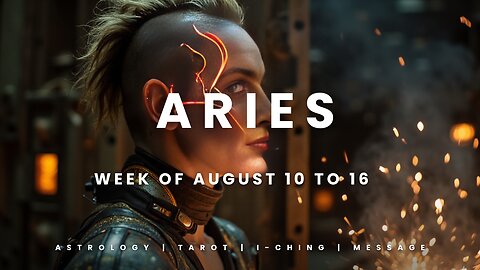 ARIES Week of August 10 to 16