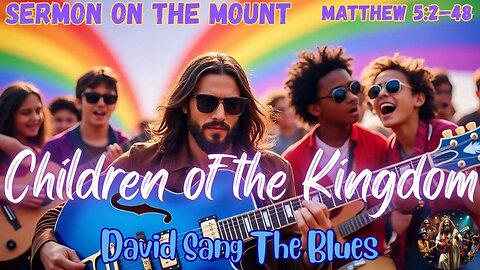 Children of the Kingdom | Matthew 5 Prophetic Rock Song