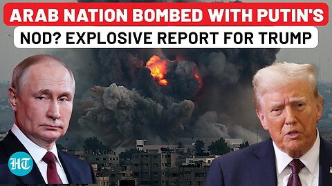 Putin Secretly Approved Massive Strikes In Pro-Trump Arab Nation? Russia Shocker To Stun US & MOSSAD