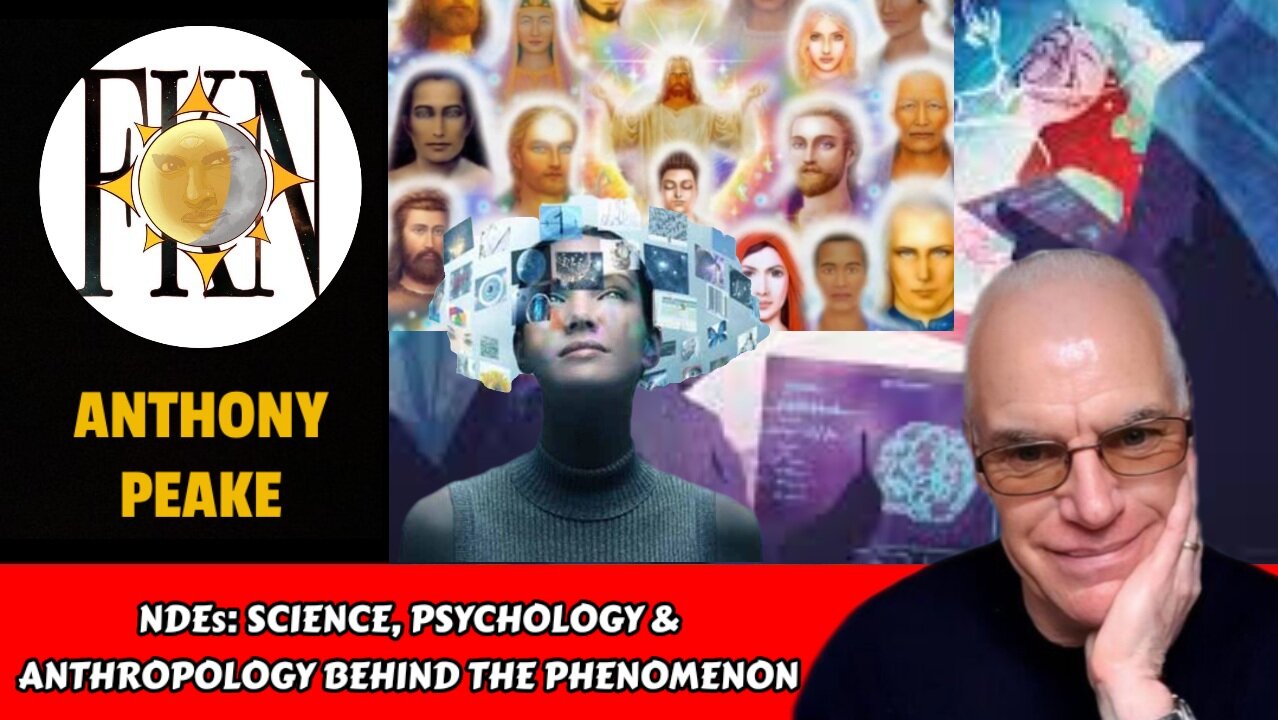 NDEs: Science, Psychology & Anthropology Behind the Phenomenon | Anthony Peake