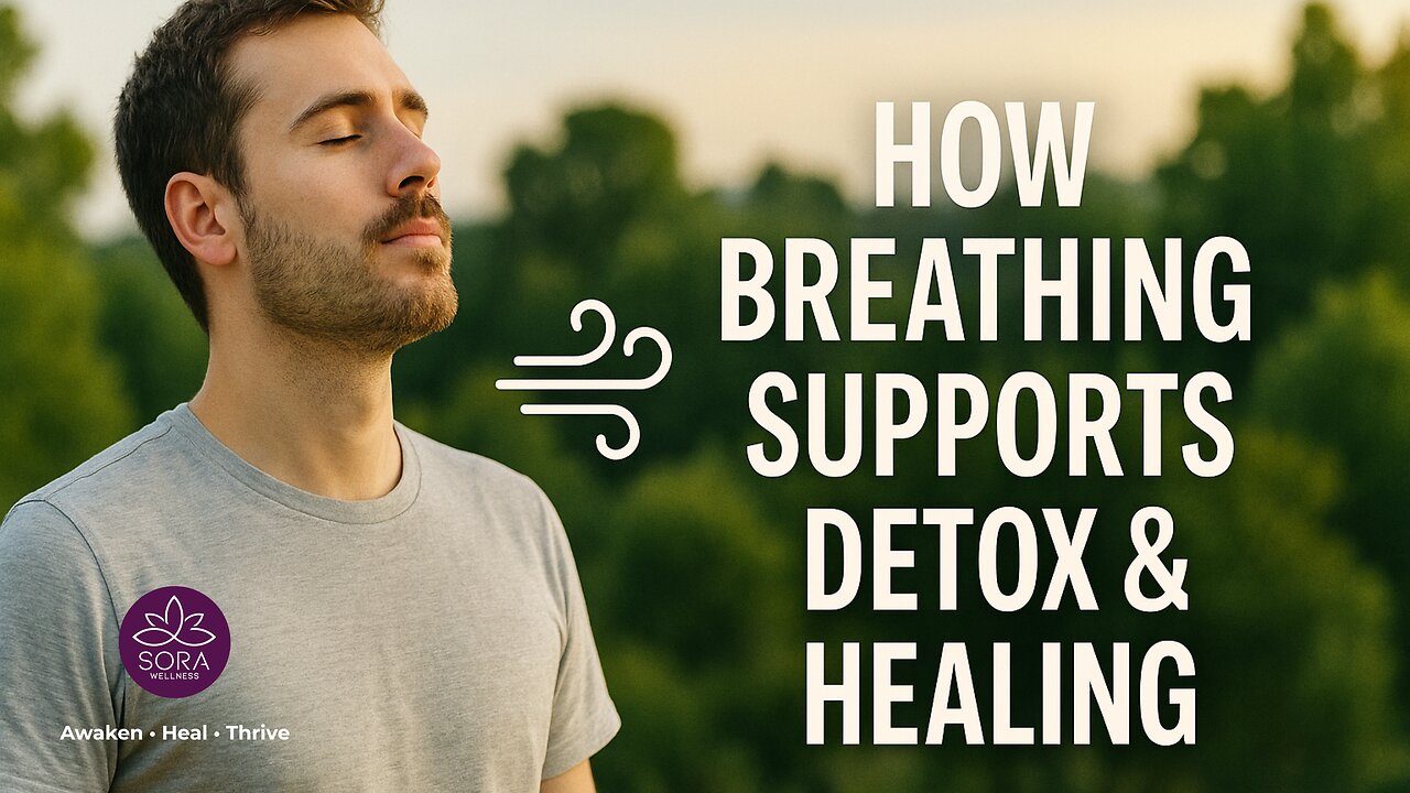 How Breathing Supports Detox & Healing