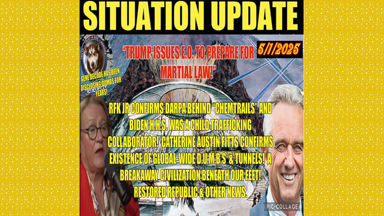 SITUATION UPDATE 5/1/25 - RFK Jr Confirms Darpa Behind "Chemtrails" And Biden H.H.S. Was A Child Trafficking Collaborator