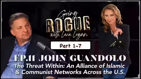 LARA LOGAN ft. JOHN GUANDOLO - THE THREAT WITHIN (part 1-7)