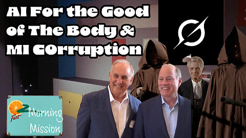 Morning Mission: AI For the Good Of the Body & Michigan Corruption